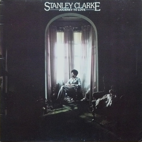 Stanley Clarke : Journey To Love (LP, Album)