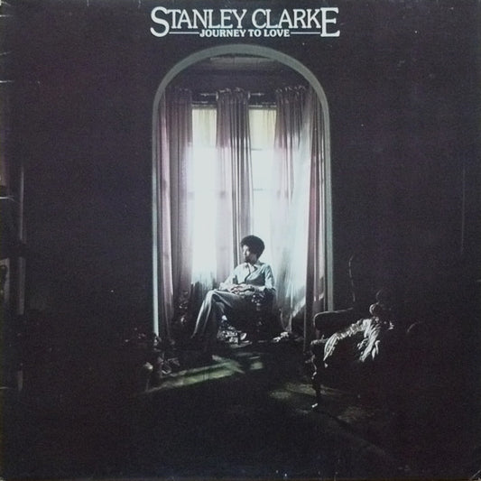 Stanley Clarke : Journey To Love (LP, Album)