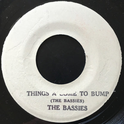 The Bassies : Things A Come To Bump (7", W/Lbl)