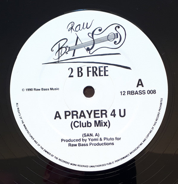 2 B Free (2) : A Prayer 4 U (12")