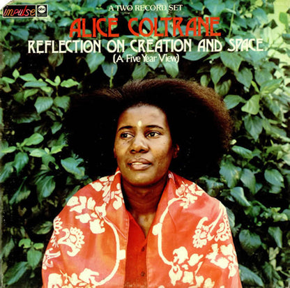 Alice Coltrane : Reflection On Creation And Space (A Five Year View) (2xLP, Comp)