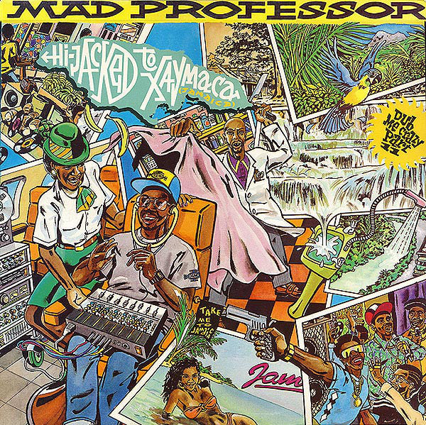 Mad Professor : Dub Me Crazy Part 11: Hi-Jacked To Xaymaca (Jamaica) (LP, Album)