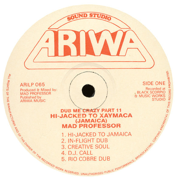 Mad Professor : Dub Me Crazy Part 11: Hi-Jacked To Xaymaca (Jamaica) (LP, Album)