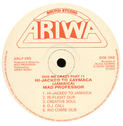 Mad Professor : Dub Me Crazy Part 11: Hi-Jacked To Xaymaca (Jamaica) (LP, Album)