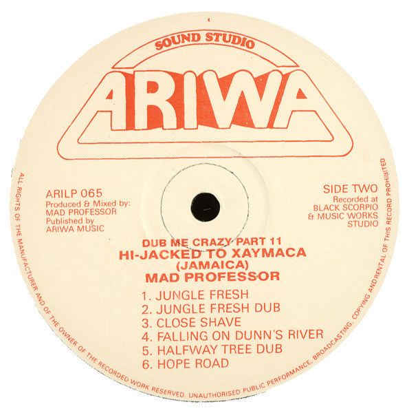 Mad Professor : Dub Me Crazy Part 11: Hi-Jacked To Xaymaca (Jamaica) (LP, Album)