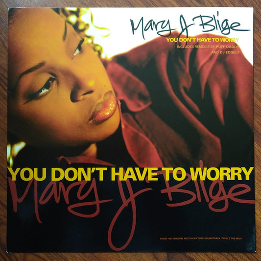 Mary J. Blige : You Don't Have To Worry (12")