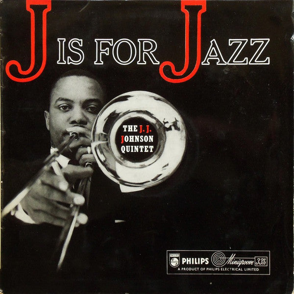 The J.J. Johnson Quintet : J Is For Jazz (LP)