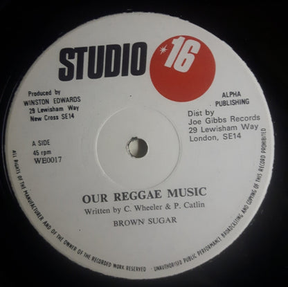 Brown Sugar (4), The Well Pack Band & John Kpiaye : Our Reggae Music (12")